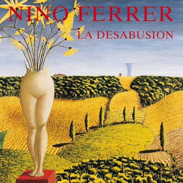 Nino Ferrer - La Désabusion